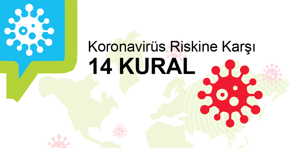 Koronavirüs Riskine Karşı 14 Kural