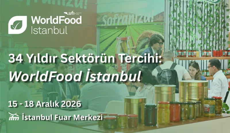 34 Yıldır Sektörün Tercihi: WorldFood İstanbul